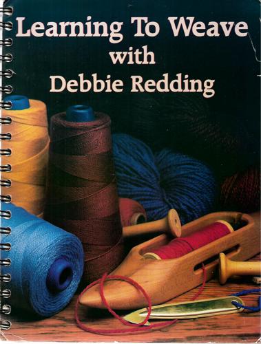 Learning To Weave With Debbie Redding by Debbie Redding