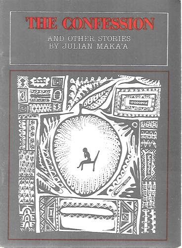 The Confession, And Other Stories by Julian Maka'a