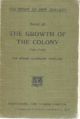The Story Of New Zealand, Book III: The Growth Of The Colony (1853-1906)