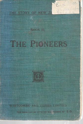 The Story of New Zealand Book II: The Pioneers