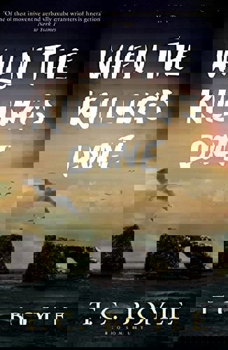 When The Killing's Done by T. Coraghessan Boyle