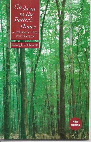 Go Down To The Potter's House: Journey Into Meditation by Donagh O'Shea