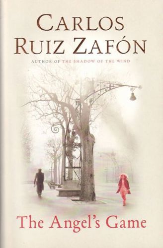 The Angel's Game by Carlos Ruiz Zafón