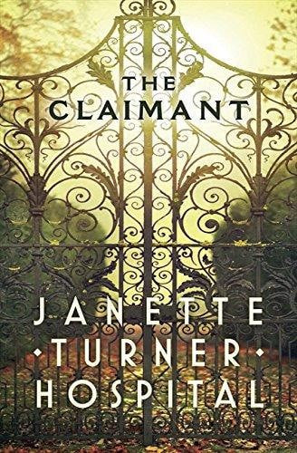 The Claimant by Janette Turner Hospital
