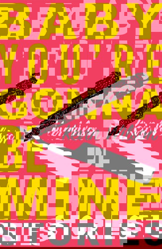 Baby Youre Gonna Be Mine by Kevin Wilson