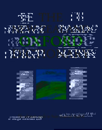 The New Zealand Oxford Dictionary by Tony Deverson and Graeme D. Kennedy