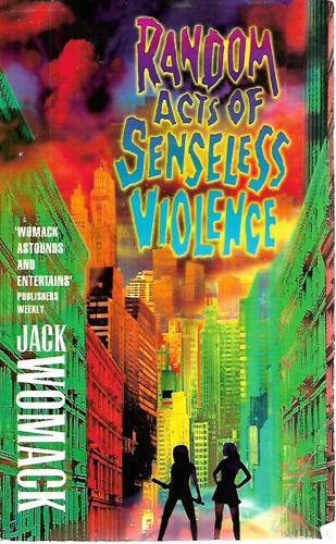 Random Acts Of Senseless Violence by Jack Womack