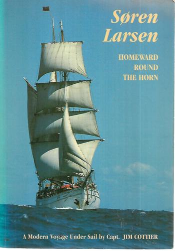Soren Larsen: Homeward Round The Horn by Jim Cotter