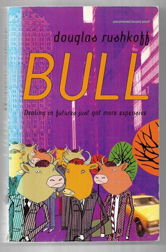 Bull by Douglas Rushkoff