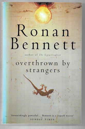 Overthrown By Strangers by Ronan Bennett