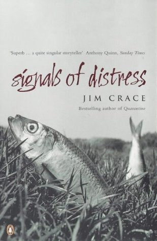 Signals Of Distress by Jim Crace