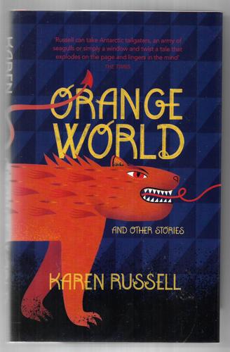Orange World And Other Stories by Karen Russell
