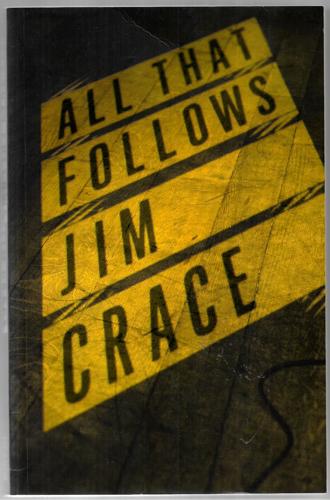 All That Follows by Jim Crace