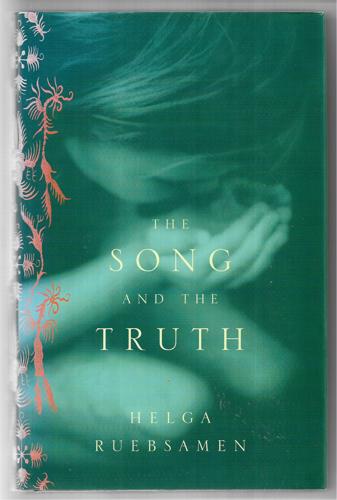The Song And The Truth by Helga Ruebsamen