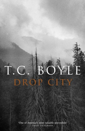 Drop City by T.C. Boyle