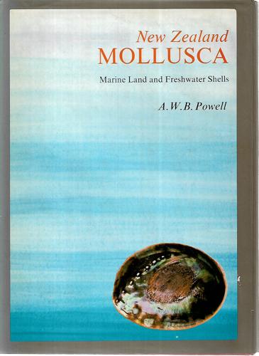 New Zealand Mollusca: Marine, Land, And Freshwater Shells by A. W. B. Powell