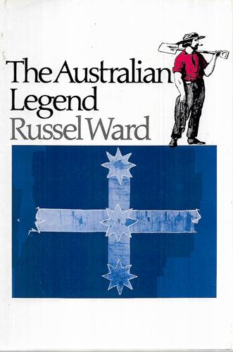 The Australian Legend by Russel Ward