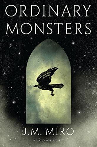 Ordinary Monsters by J. M. Miro