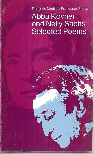 Abba Kovner [And] Nelly Sachs: Selected Poems by Abba Kovner and Nelly Sachs