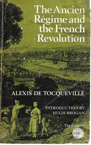 The Ancient Regime And The French Revolution by Alexis de Tocqueville
