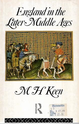 England In The Later Middle Ages by M.H. Keen