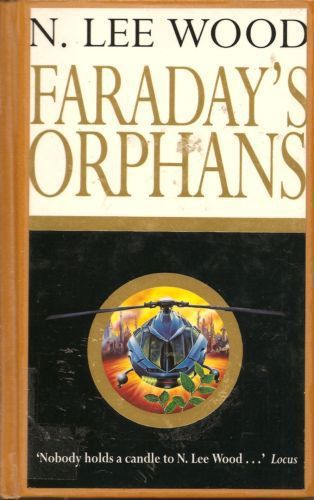 Faraday's Orphans by N. Lee Wood