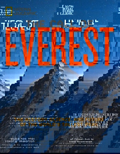 The Call Of Everest: The History, Science, And Future Of The World's Tallest Peak by Conrad Anker