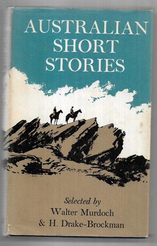 Australian Short Stories (The World's Classics 525) by H. Drake-Brockman and Sir Walter Murdoch