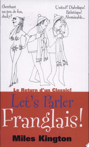 Let's Parler Franglais! by Miles Kington
