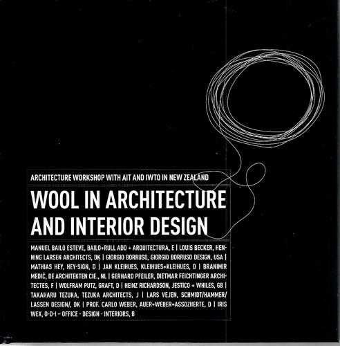 Wool In Architecture And Interior Design: Architecture Workshop With AIT and IWTO In New Zealand by Manuel Bailo Esteve