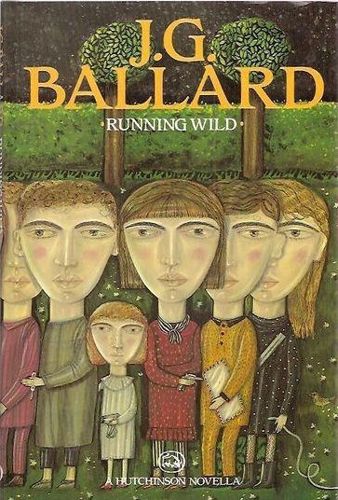 Running Wild by J. G. Ballard