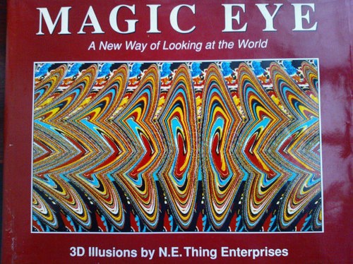 Magic Eye: A New Way Of Looking At The World