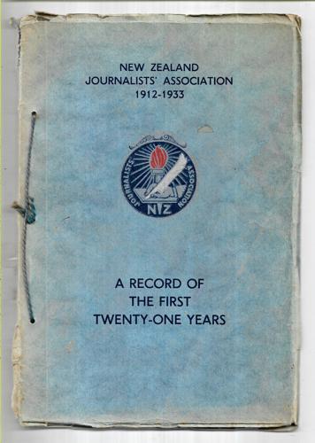 New Zealand Journalists' Association, 1912-1933: A Record Of The First Twenty-One Years by Leslie Jillett