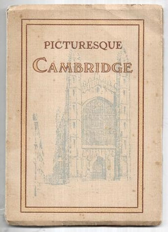 Picturesque Cambridge: A Selection Of Photographic Reproductions With A Brief Itinery (Second Edition) by W. Heffer & Sons Ltd