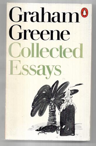 Collected Essays by Graham Greene