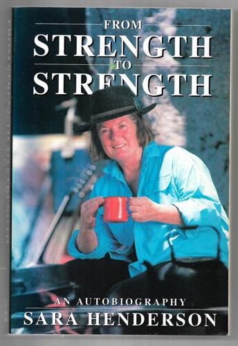 From Strength To Strength: An Autobiography by Sara Henderson