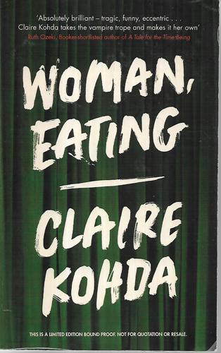 Woman, Eating: 'Absolutely Brilliant - Kohda Takes The Vampire Trope And Makes It Her Own' Ruth Ozeki by Claire Kohda