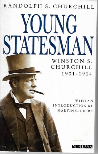 Young Statesman: Winston S. Churchill 1901-1914 by Randolph Spencer Churchill and Martin Gilbert