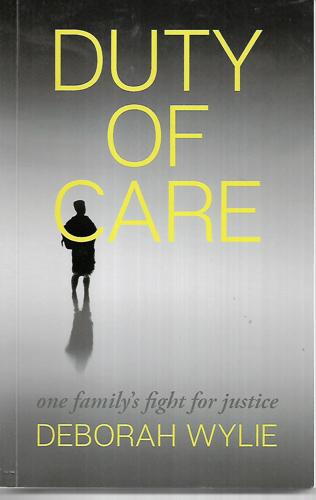 Duty Of Care: One Family's Fight For Justice by Deborah Wylie
