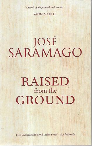 Raised From The Ground by Jose Saramago