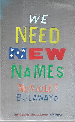 We Need New Names by NoViolet Bulawayo