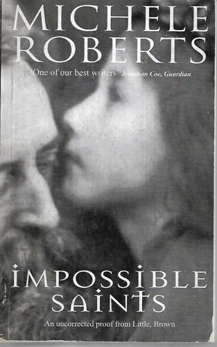 Impossible Saints by Michele Roberts