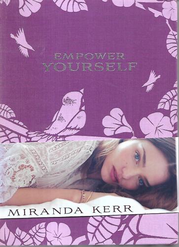 Empower Yourself: Daily Affirmations To Reclaim Your Power! by Miranda Kerr