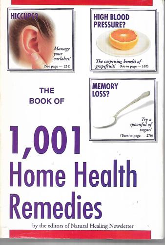 The Book Of 1,001 Home Health Remedies