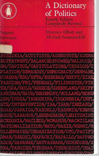A Dictionary Of Politics by Florence Elliot and Michael Summerskill