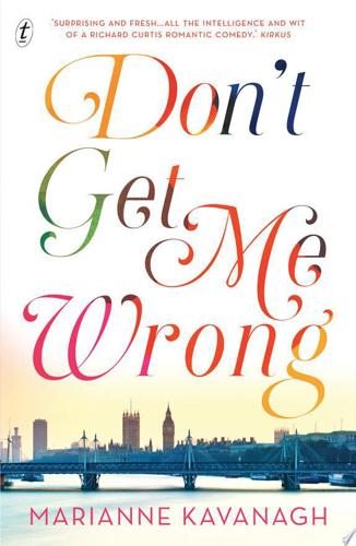 Don't Get Me Wrong by Marianne Kavanagh