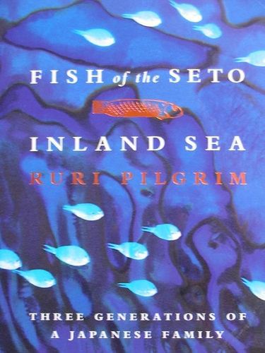 Fish of the Seto Inland Sea by Ruri Pilgrim