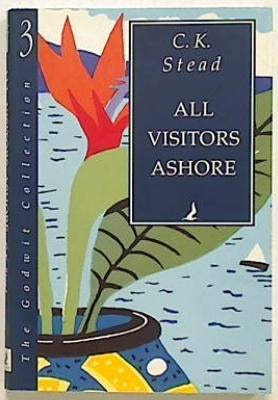 All Visitors Ashore by C. K. Stead