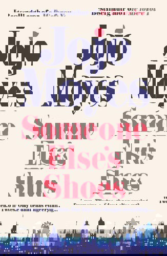 Someone Else's Shoes by Jojo Moyes