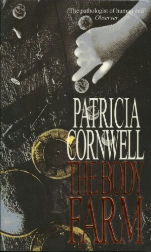 The Body Farm by Patricia Cornwell